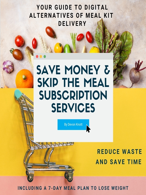 Title details for Save Money & Skip the Meal Subscription Services by Devon Knott - Available